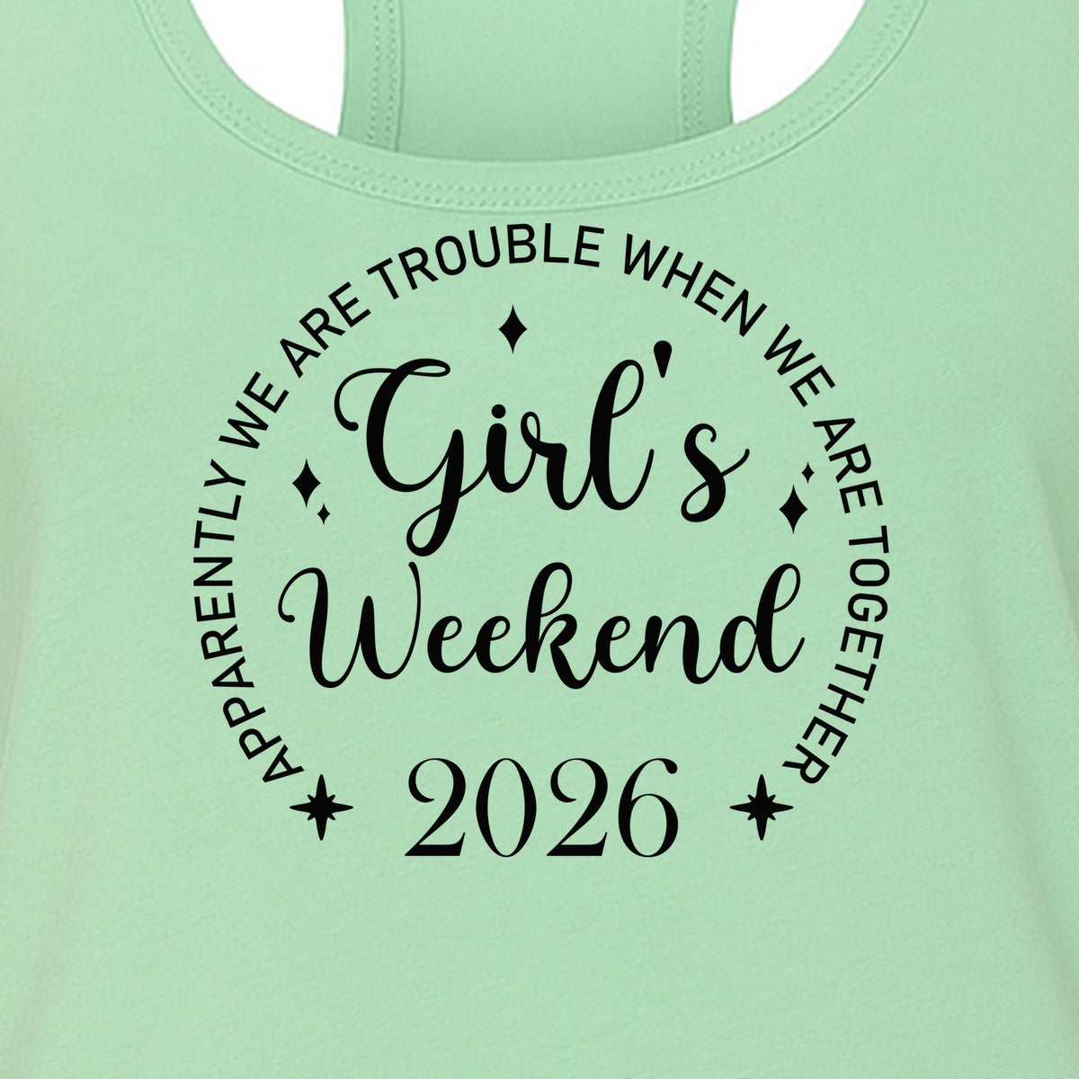 Girls Weekend 2026 Women's Racerback Tank Top, Apparently We Are Trouble Together Funny Vacation Outfit