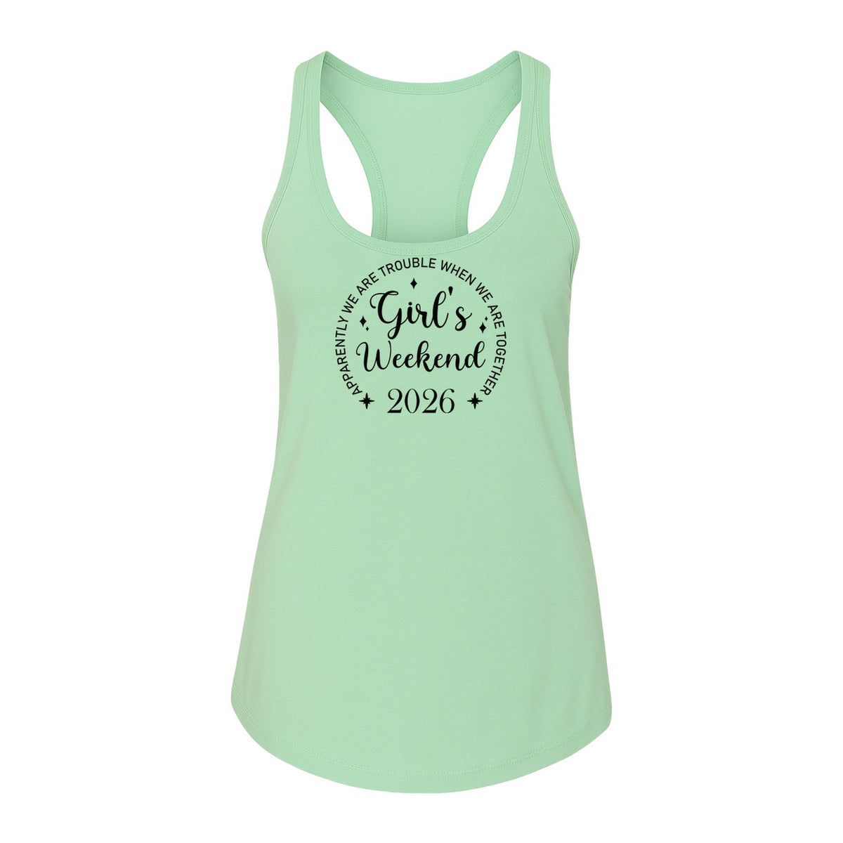 Girls Weekend 2026 Women's Racerback Tank Top, Apparently We Are Trouble Together Funny Vacation Outfit