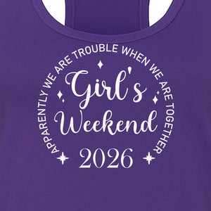 Girls Weekend 2026 Women's Racerback Tank Top, Apparently We Are Trouble Together Funny Vacation Outfit