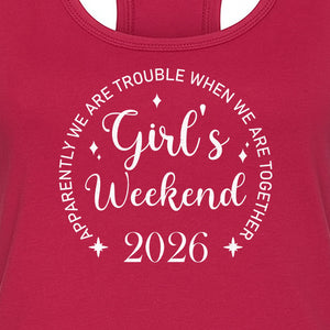Girls Weekend 2026 Women's Racerback Tank Top, Apparently We Are Trouble Together Funny Vacation Outfit