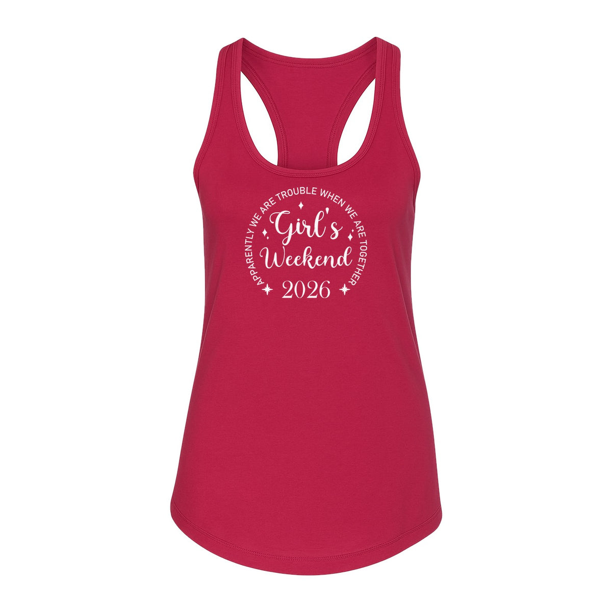 Girls Weekend 2026 Women's Racerback Tank Top, Apparently We Are Trouble Together Funny Vacation Outfit