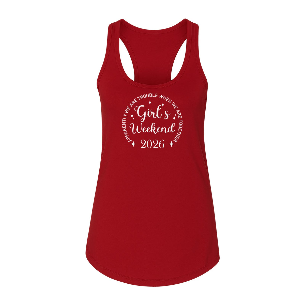 Girls Weekend 2026 Women's Racerback Tank Top, Apparently We Are Trouble Together Funny Vacation Outfit