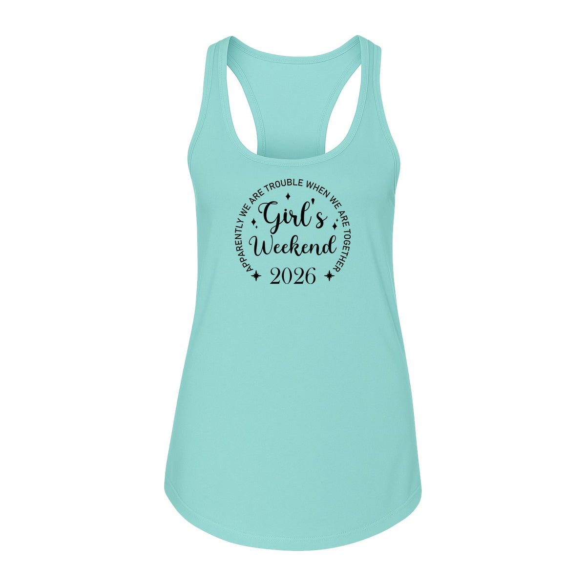 Girls Weekend 2026 Women's Racerback Tank Top, Apparently We Are Trouble Together Funny Vacation Outfit