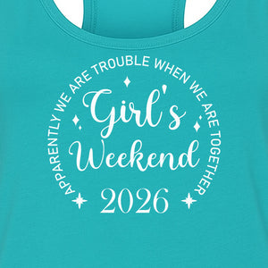 Girls Weekend 2026 Women's Racerback Tank Top, Apparently We Are Trouble Together Funny Vacation Outfit
