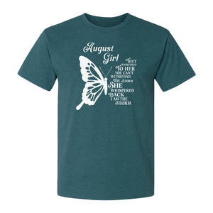 August Girl T-Shirt, Butterfly Storm Quote Design for Birthday Gifts and Fierce Women