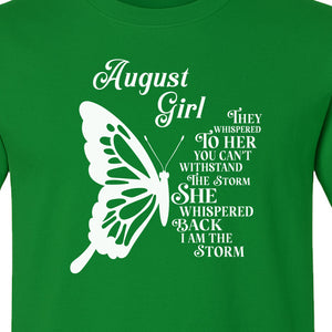 August Girl T-Shirt, Butterfly Storm Quote Design for Birthday Gifts and Fierce Women