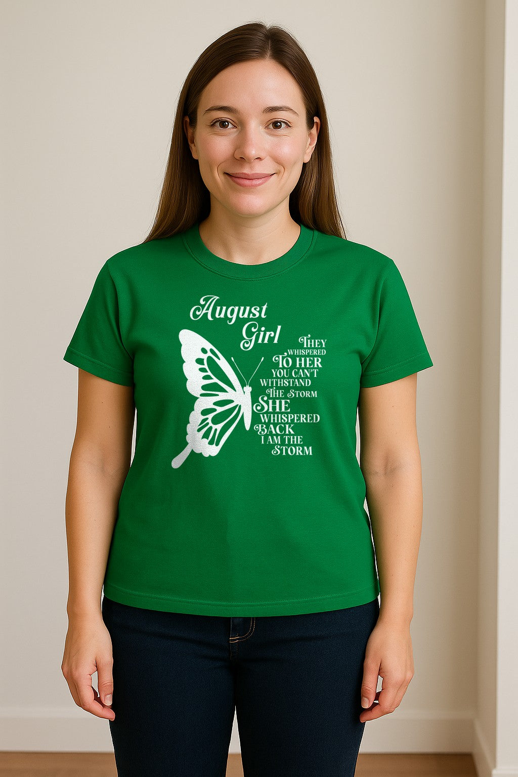 August Girl T-Shirt, Butterfly Storm Quote Design for Birthday Gifts and Fierce Women