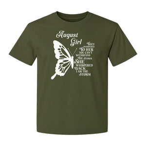 August Girl T-Shirt, Butterfly Storm Quote Design for Birthday Gifts and Fierce Women