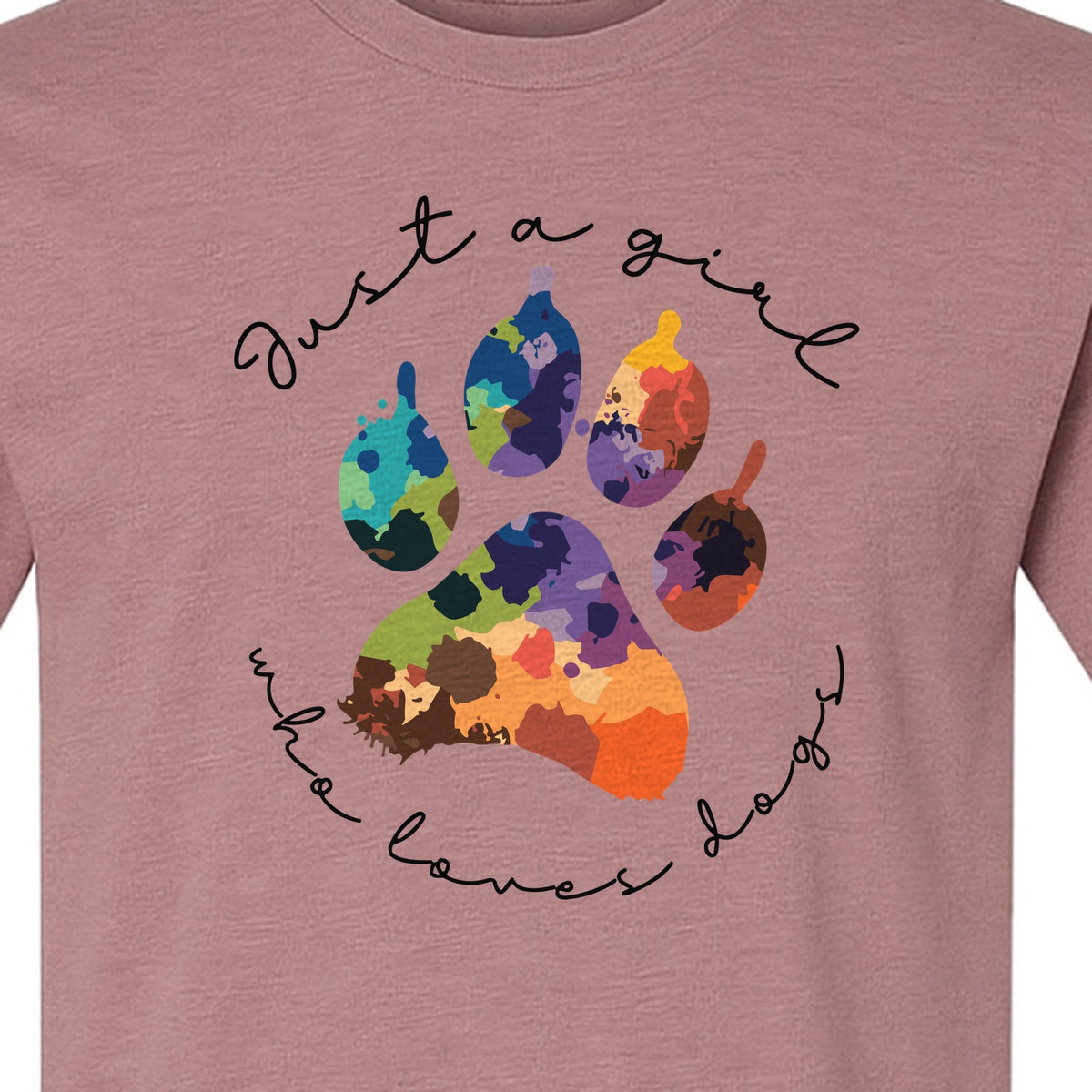 Just a Girl Who Loves Dogs T-Shirt, Colorful Paw Print Design for Puppy Moms and Pet Parents