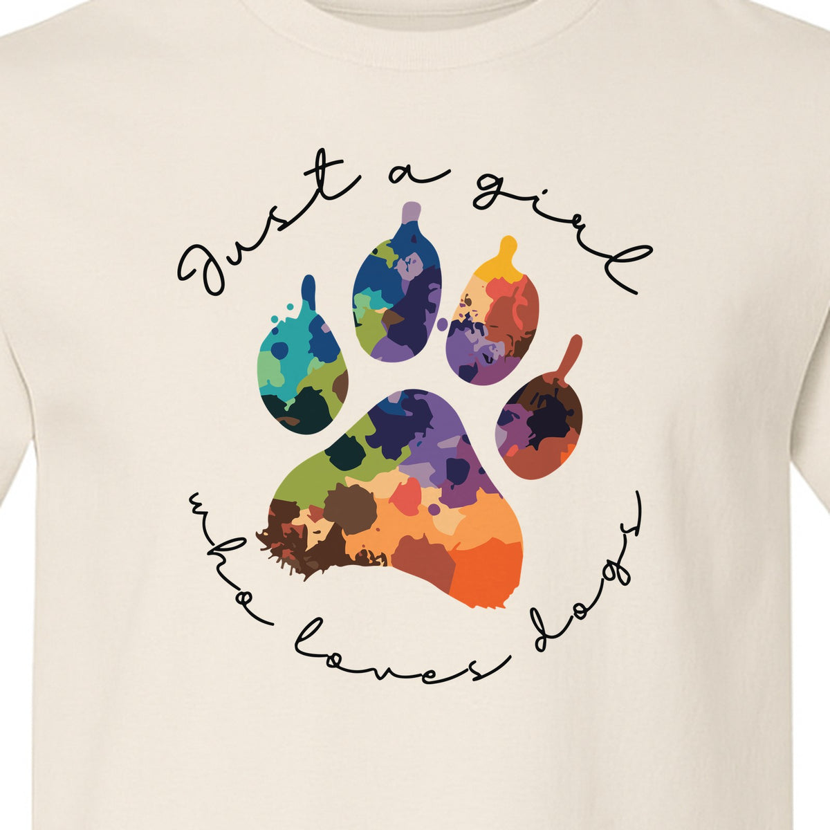 Just a Girl Who Loves Dogs T-Shirt, Colorful Paw Print Design for Puppy Moms and Pet Parents