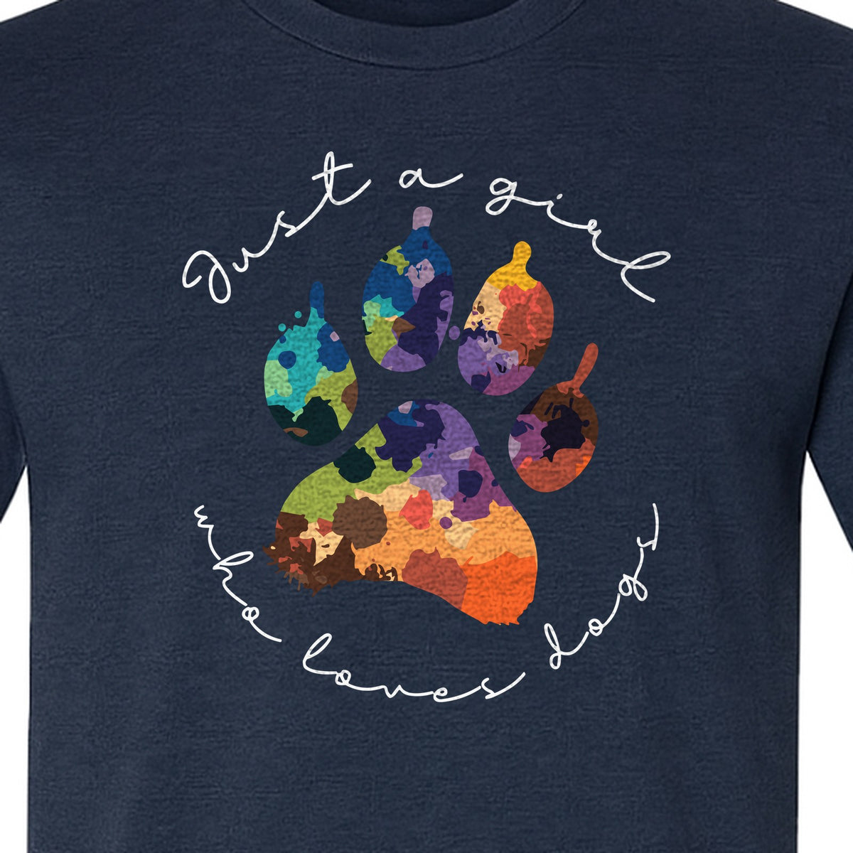 Just a Girl Who Loves Dogs T-Shirt, Colorful Paw Print Design for Puppy Moms and Pet Parents