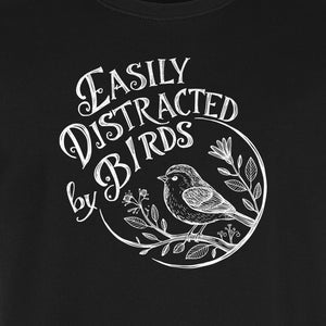 Bird T-Shirt, Easily Distracted By Birds Sketch Design for Birdwatchers and Nature Lovers