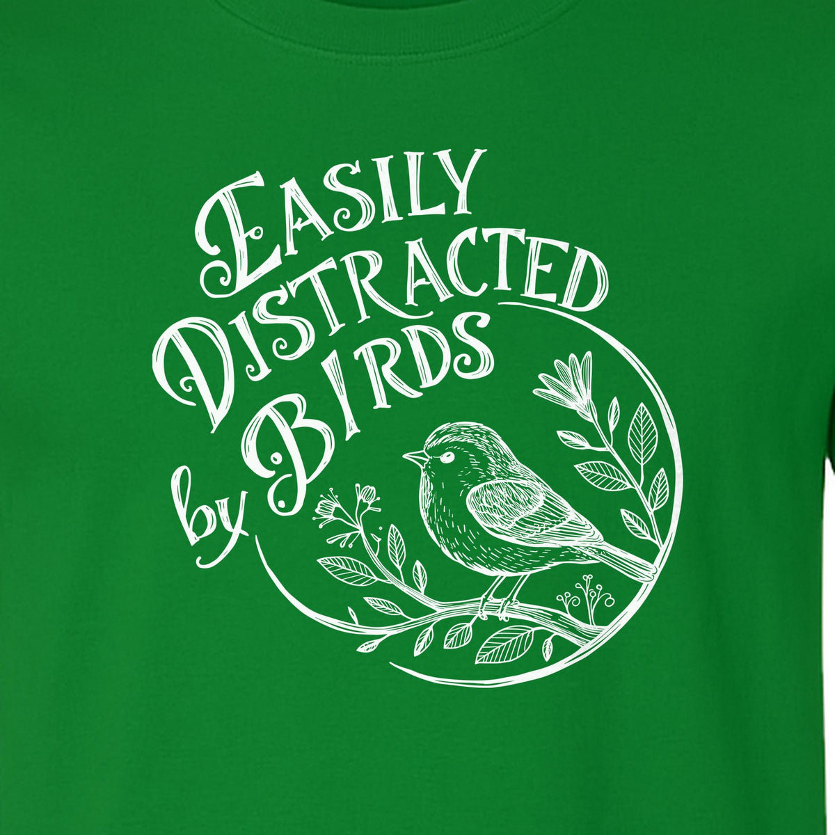 Bird T-Shirt, Easily Distracted By Birds Sketch Design for Birdwatchers and Nature Lovers