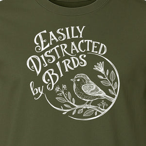 Bird T-Shirt, Easily Distracted By Birds Sketch Design for Birdwatchers and Nature Lovers