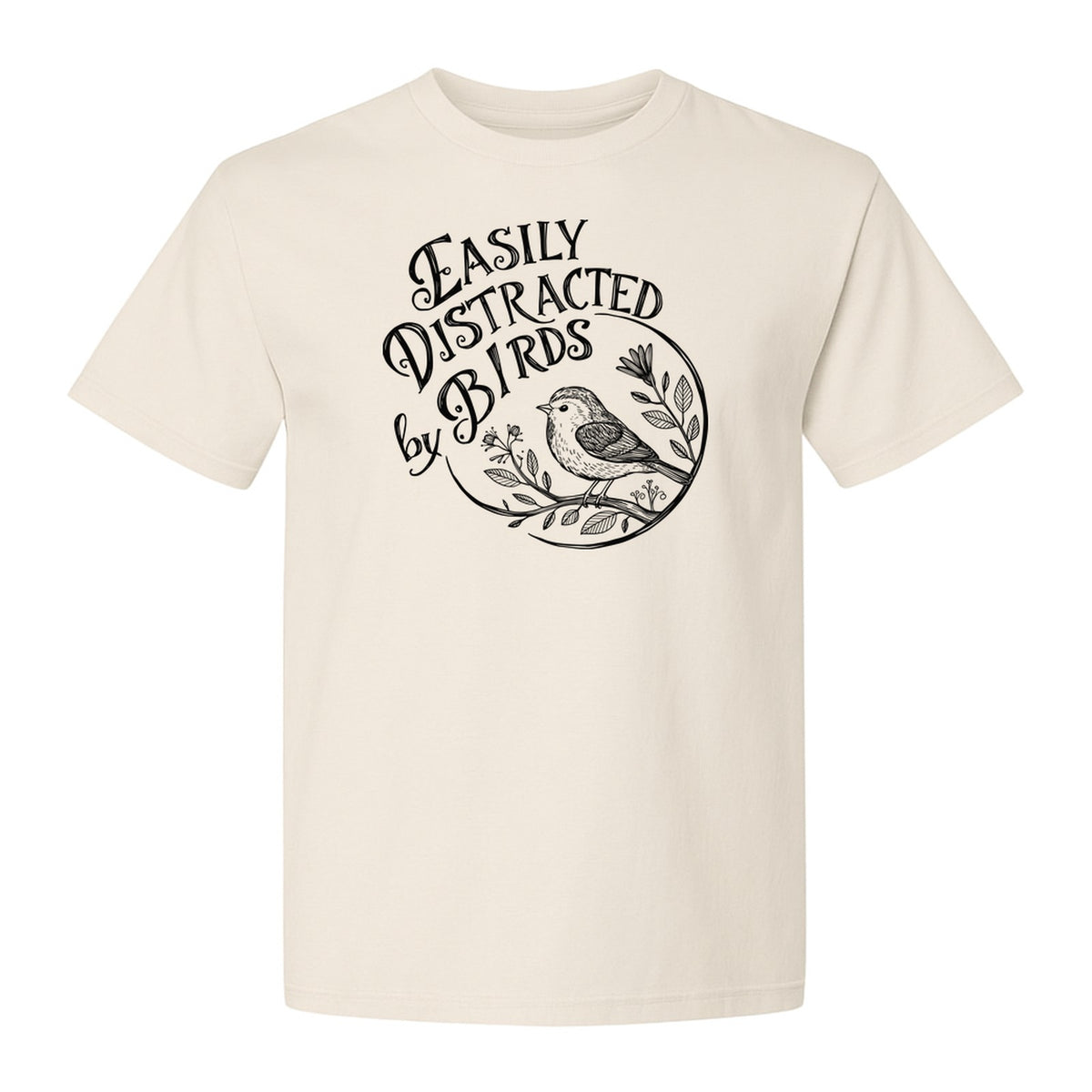 Bird T-Shirt, Easily Distracted By Birds Sketch Design for Birdwatchers and Nature Lovers