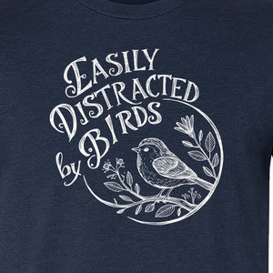 Bird T-Shirt, Easily Distracted By Birds Sketch Design for Birdwatchers and Nature Lovers