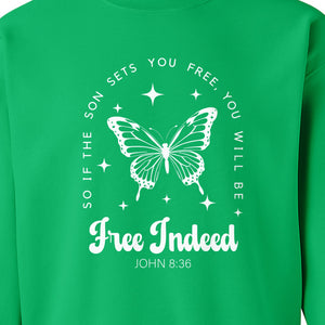 Free Indeed Sweatshirt, John 8:36 Butterfly Scripture Design for Faithful Believers