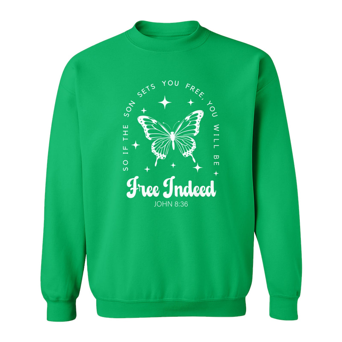 Free Indeed Sweatshirt, John 8:36 Butterfly Scripture Design for Faithful Believers