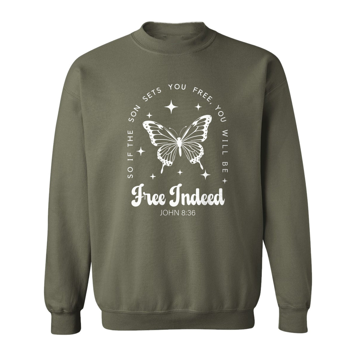 Free Indeed Sweatshirt, John 8:36 Butterfly Scripture Design for Faithful Believers