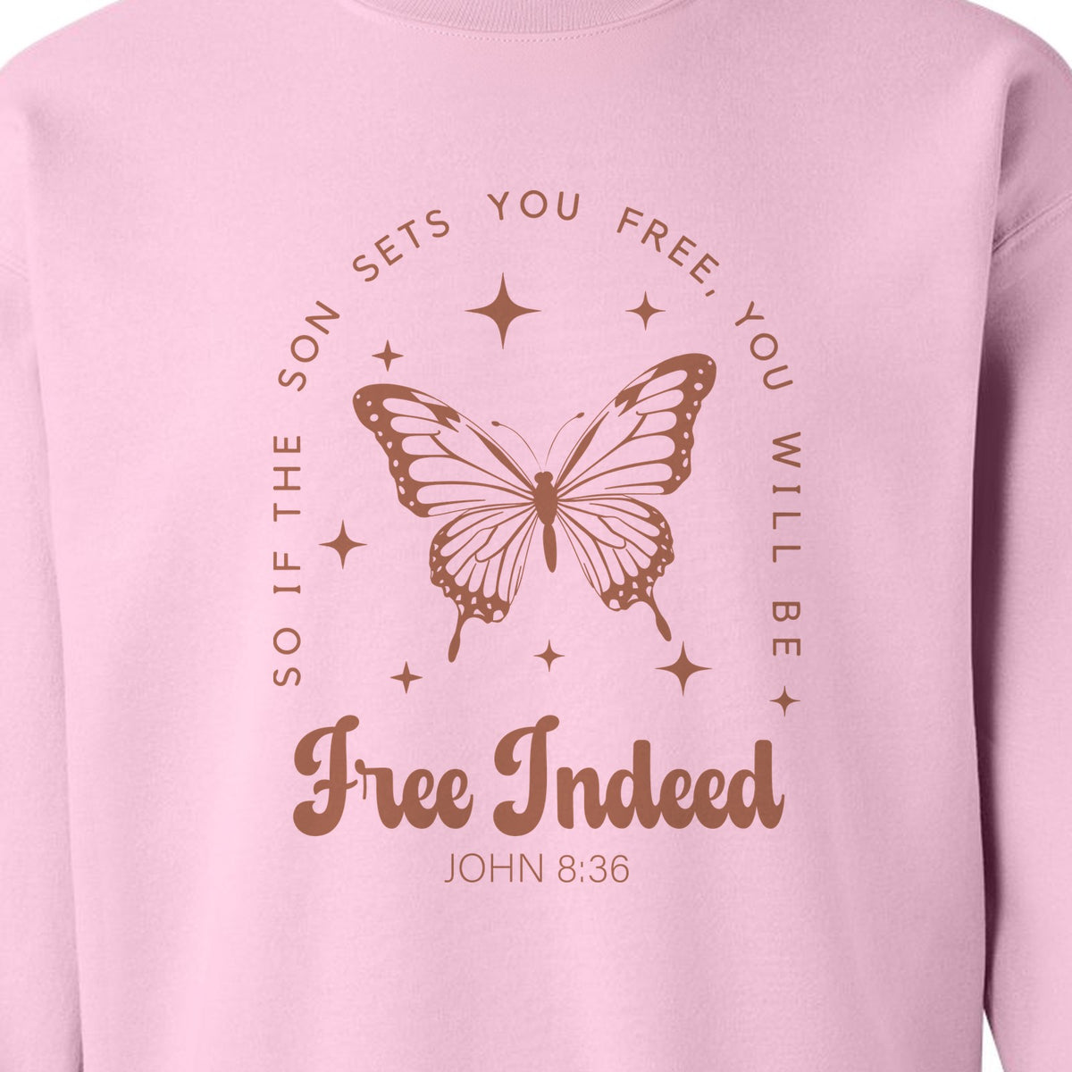 Free Indeed Sweatshirt, John 8:36 Butterfly Scripture Design for Faithful Believers
