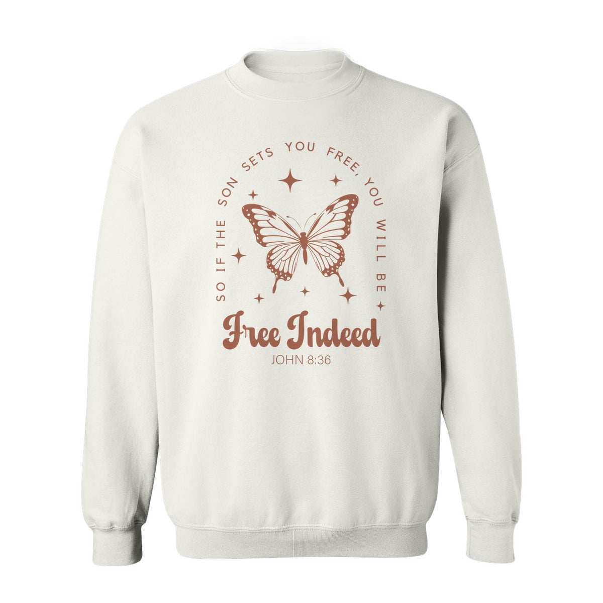 Free Indeed Sweatshirt, John 8:36 Butterfly Scripture Design for Faithful Believers