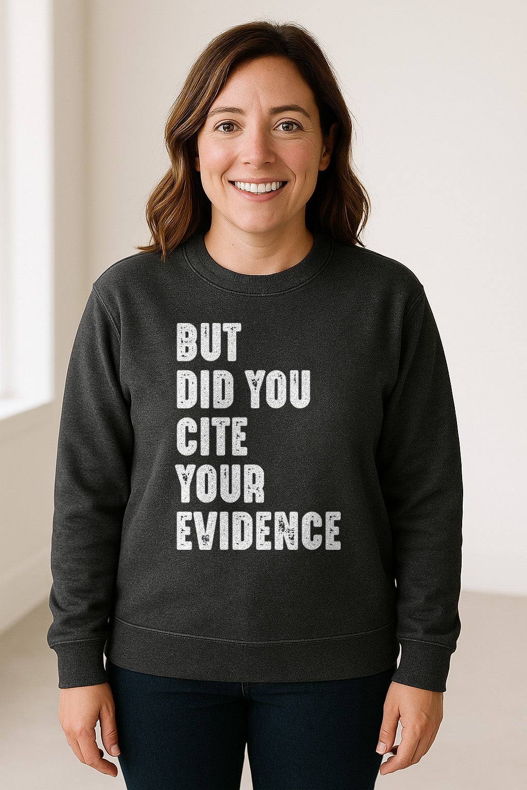 English Teacher Sweatshirt, But Did You Cite Your Evidence Distressed Lettering Classroom Crewneck