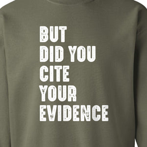 English Teacher Sweatshirt, But Did You Cite Your Evidence Distressed Lettering Classroom Crewneck