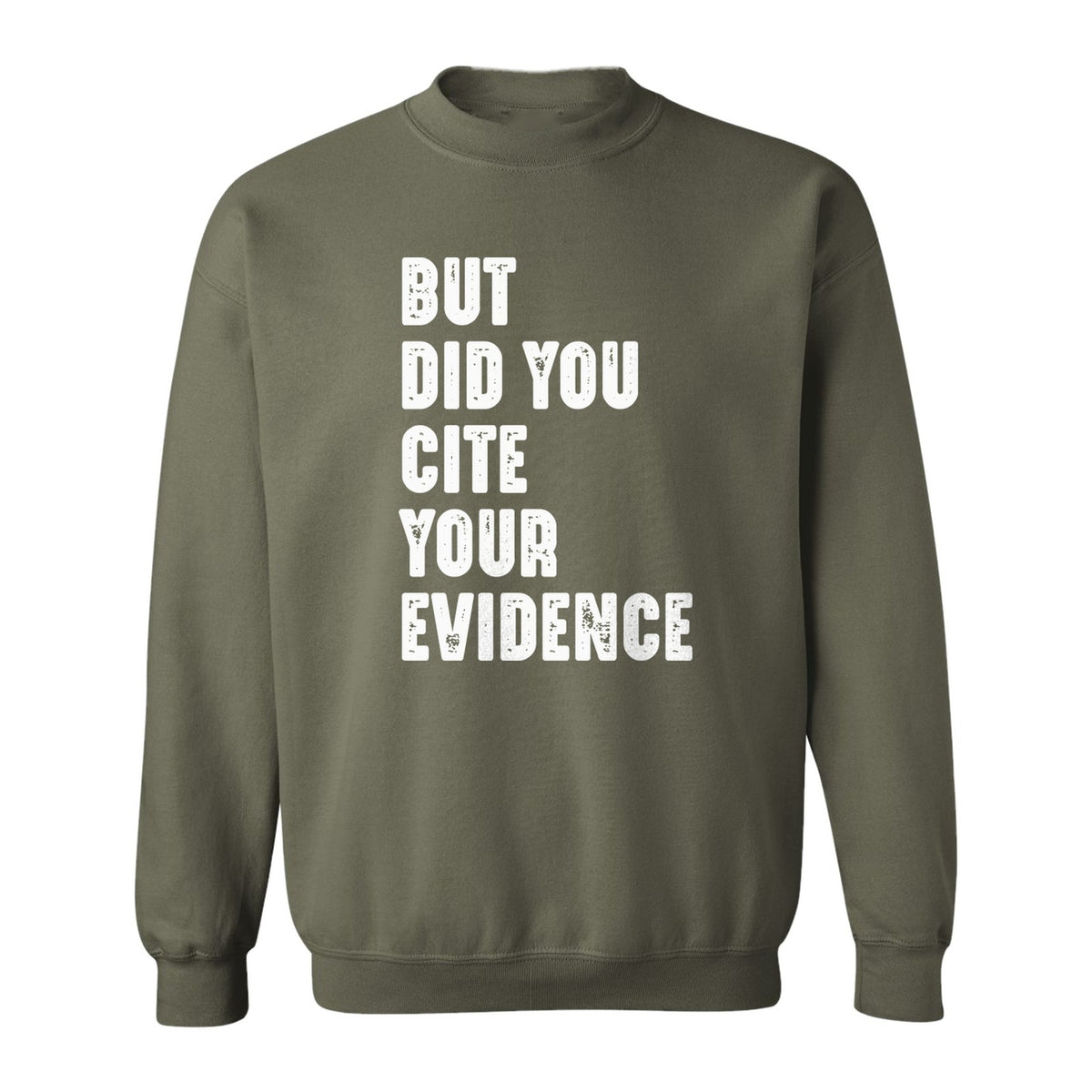English Teacher Sweatshirt, But Did You Cite Your Evidence Distressed Lettering Classroom Crewneck