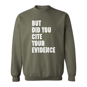 English Teacher Sweatshirt, But Did You Cite Your Evidence Distressed Lettering Classroom Crewneck