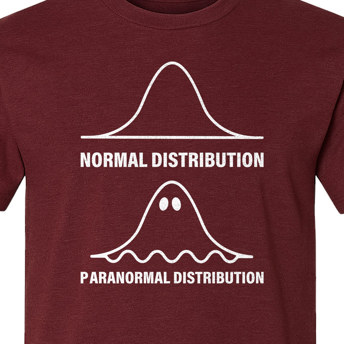 Statistics T-Shirt, Paranormal Distribution Ghost Bell Curve Graphic for Math Teachers and Data Nerds