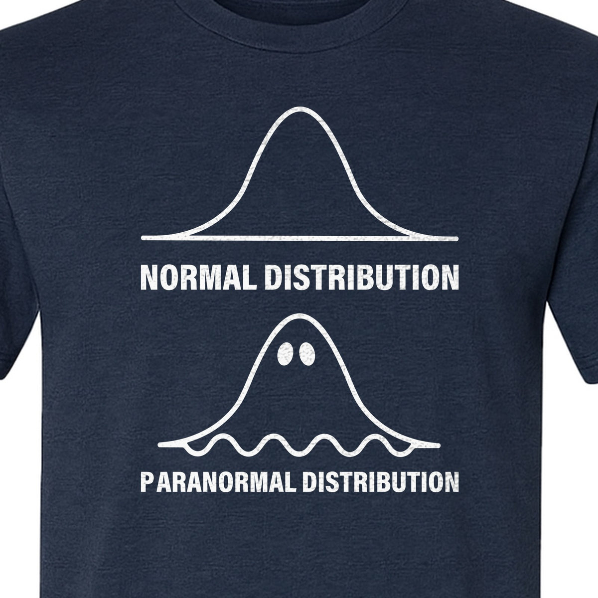 Statistics T-Shirt, Paranormal Distribution Ghost Bell Curve Graphic for Math Teachers and Data Nerds