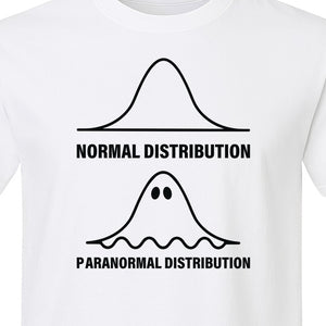 Statistics T-Shirt, Paranormal Distribution Ghost Bell Curve Graphic for Math Teachers and Data Nerds