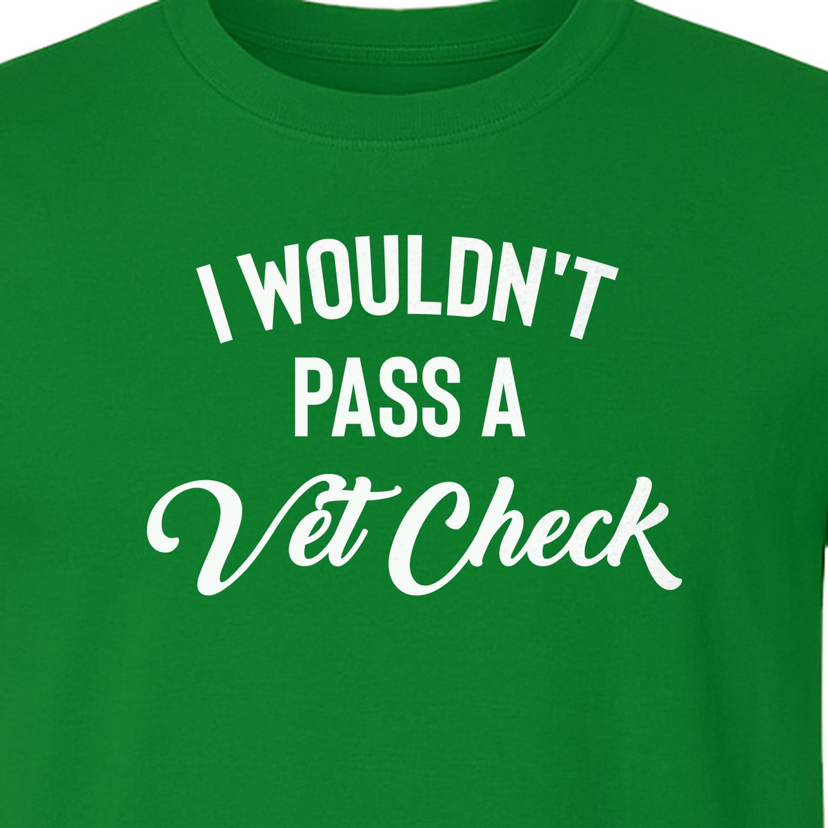Horse T-Shirt, I Wouldn't Pass A Vet Check Funny Equestrian Design for Riders