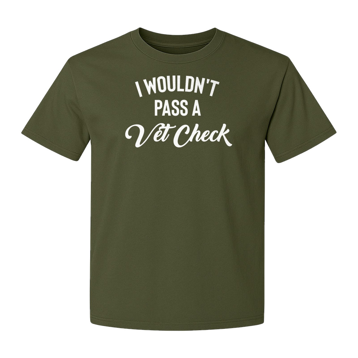 Horse T-Shirt, I Wouldn't Pass A Vet Check Funny Equestrian Design for Riders