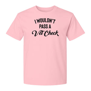 Horse T-Shirt, I Wouldn't Pass A Vet Check Funny Equestrian Design for Riders