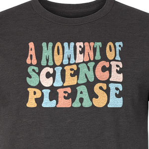 A Moment of Science Please T-Shirt, Retro Lettering for Teachers and Students