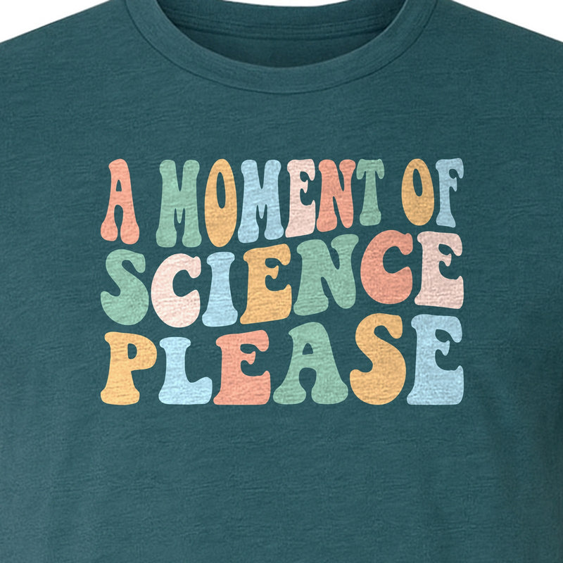 A Moment of Science Please T-Shirt, Retro Lettering for Teachers and Students
