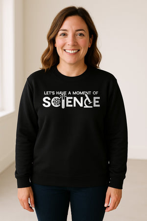 Moment of Science Sweatshirt, Atom and Lab Glassware Graphic for Teachers, Students and Scientists