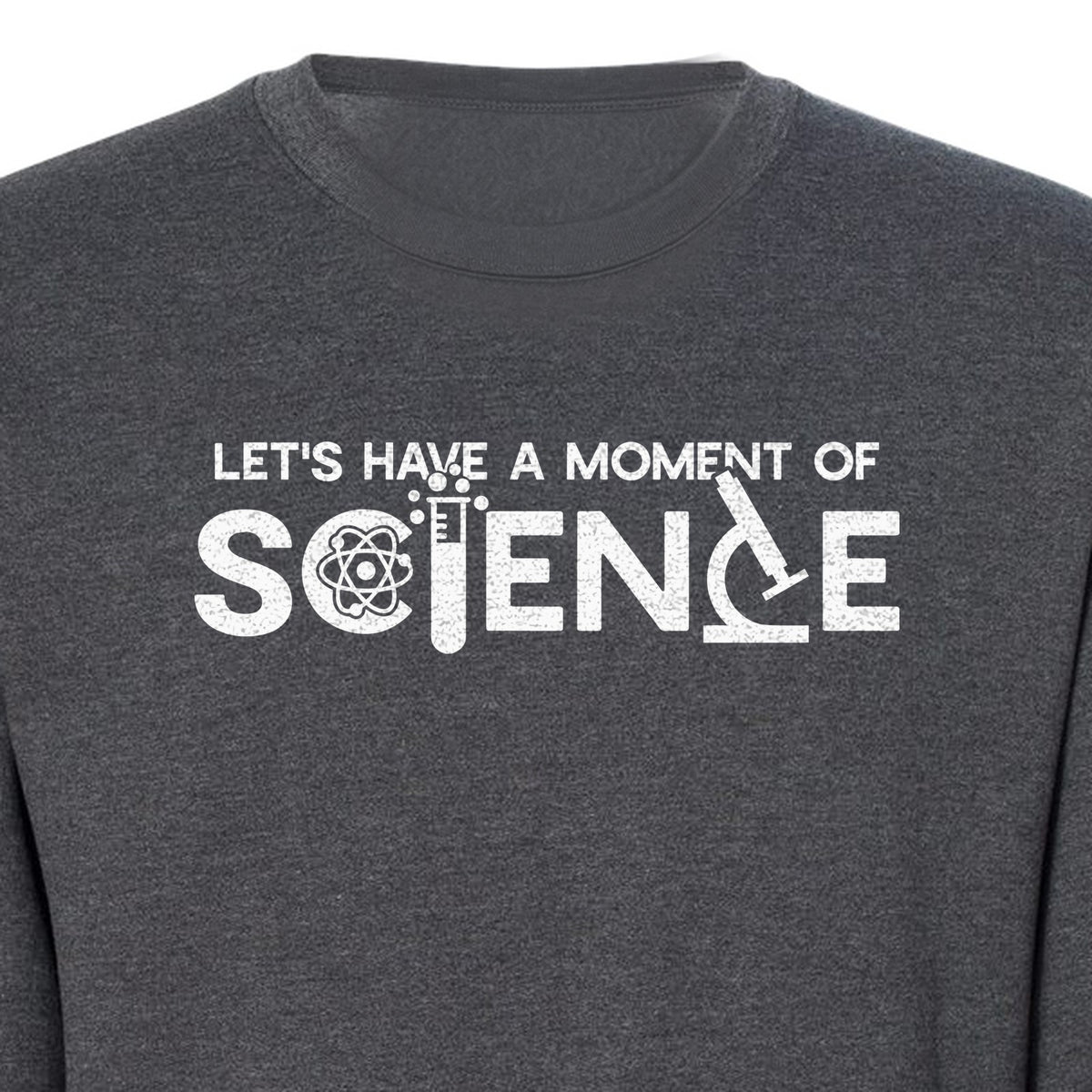 Moment of Science Sweatshirt, Atom and Lab Glassware Graphic for Teachers, Students and Scientists