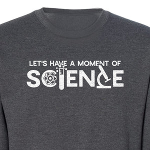 Moment of Science Sweatshirt, Atom and Lab Glassware Graphic for Teachers, Students and Scientists