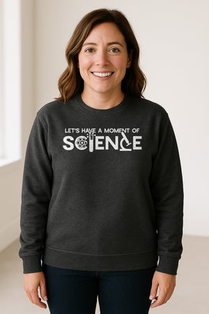 Moment of Science Sweatshirt, Atom and Lab Glassware Graphic for Teachers, Students and Scientists