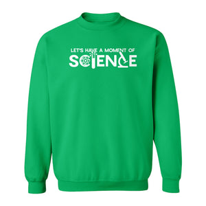 Moment of Science Sweatshirt, Atom and Lab Glassware Graphic for Teachers, Students and Scientists