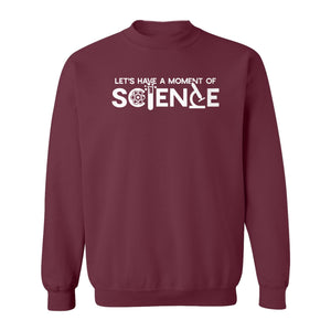 Moment of Science Sweatshirt, Atom and Lab Glassware Graphic for Teachers, Students and Scientists