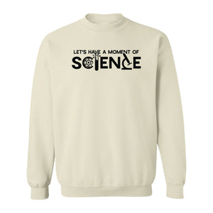 Moment of Science Sweatshirt, Atom and Lab Glassware Graphic for Teachers, Students and Scientists