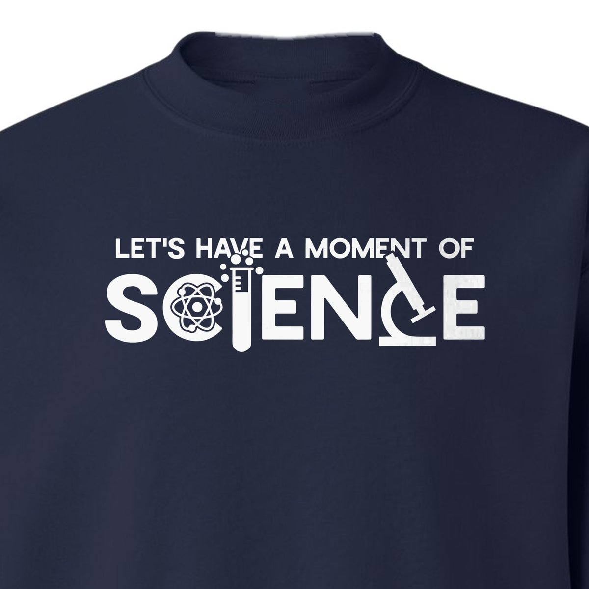 Moment of Science Sweatshirt, Atom and Lab Glassware Graphic for Teachers, Students and Scientists