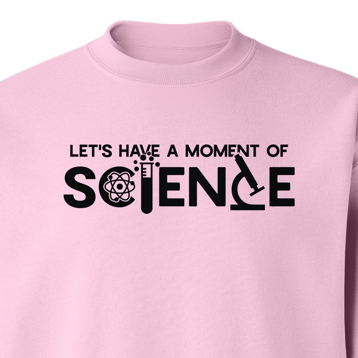 Moment of Science Sweatshirt, Atom and Lab Glassware Graphic for Teachers, Students and Scientists