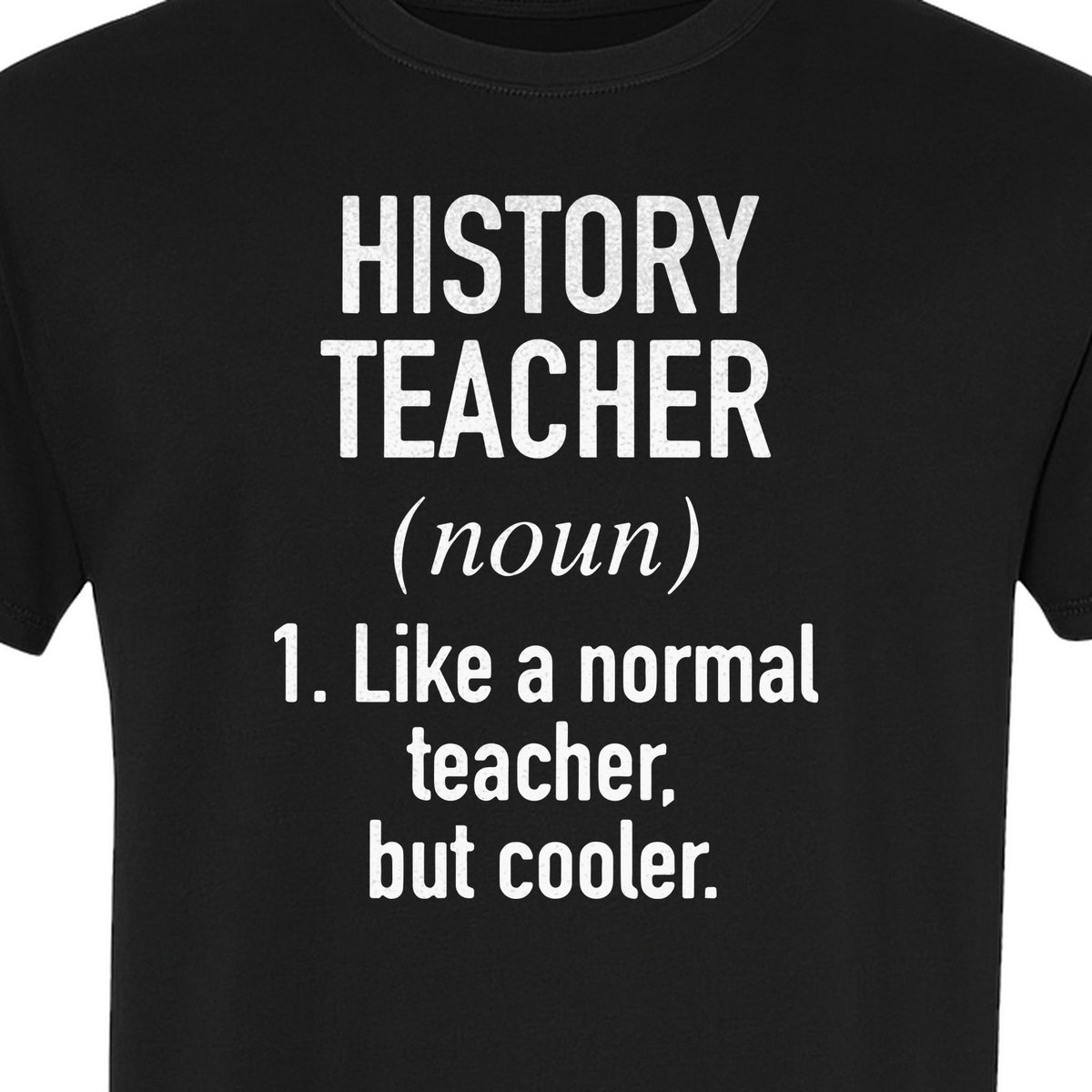 History Teacher T-Shirt, Funny Definition Design for Social Studies Educators and Back to School