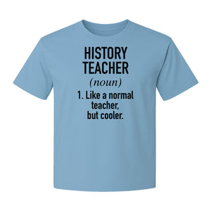 History Teacher T-Shirt, Funny Definition Design for Social Studies Educators and Back to School