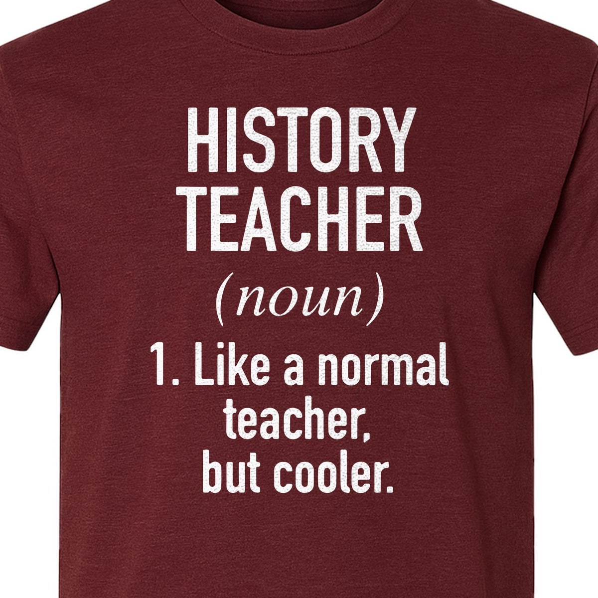 History Teacher T-Shirt, Funny Definition Design for Social Studies Educators and Back to School