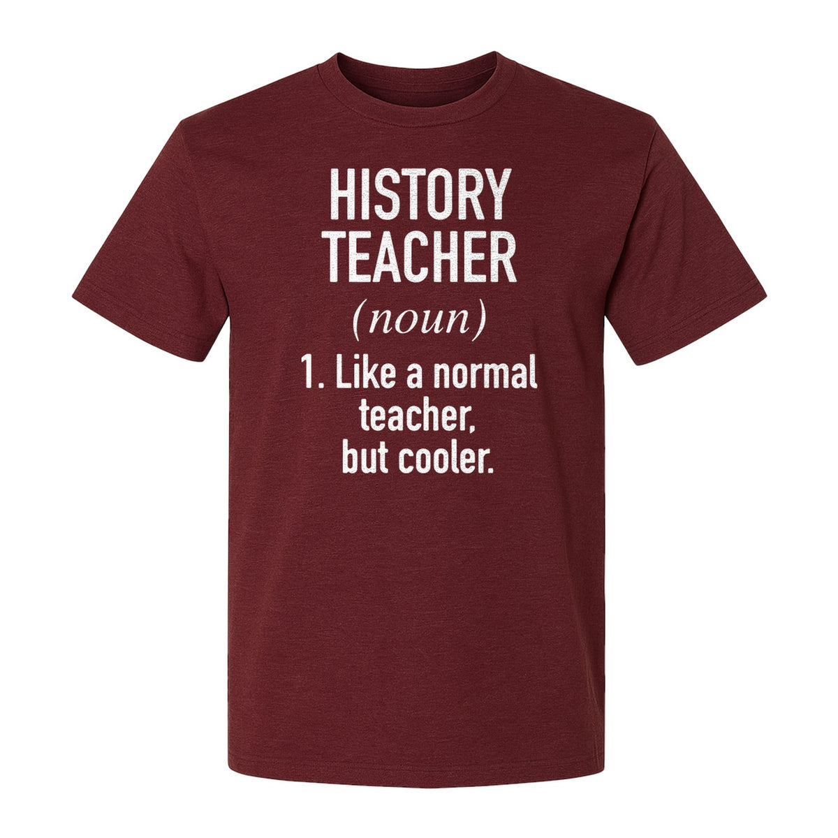 History Teacher T-Shirt, Funny Definition Design for Social Studies Educators and Back to School
